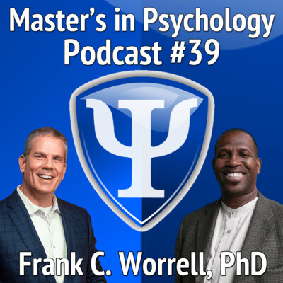 Ep 39: Frank C. Worrell, PhD – President Of The American Psychological ...