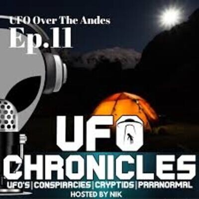 Ep.11 UFO Over The Andes (Throwback Thursdays) MP3 Song Download by Nik Hunter (UFO Chronicles Podcast - season - 1)| Listen Ep.11 UFO Over The Andes (Throwback Thursdays) Song Free Online - Vimarsana News