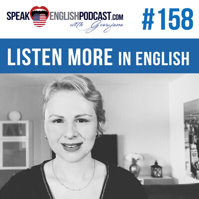 #158 How to LISTEN more in English? ESL MP3 Song Download by Georgiana