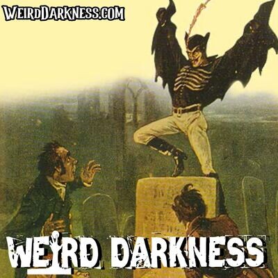 "THE RETURN OF SPRING HEELED JACK" and More True Paranormal Stories! #WeirdDarkness MP3 Song Download by Darren Marlar (Weird Darkness: Stories of the Paranormal, Supernatural, Legends, Lore, Mysterious, Macabre, Unsolved - season - 1)| Listen "THE RETURN OF SPRING HEELED JACK" and More True Paranormal Stories! #WeirdDarkness Song Free Online - Vimarsana News