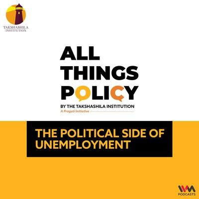 The Political Side of Unemployment MP3 Song Download by IVM Podcasts (All Things Policy - season - 1)| Listen The Political Side of Unemployment Song Free Online - Vimarsana News