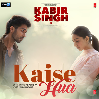 Kaise Hua Lyrics in Hindi, Kabir Singh Kaise Hua Song Lyrics in English