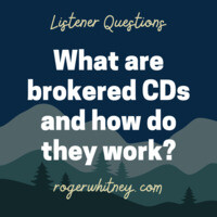 What Are Brokered CDs And How Do They Work? Song|Roger Whitney ...