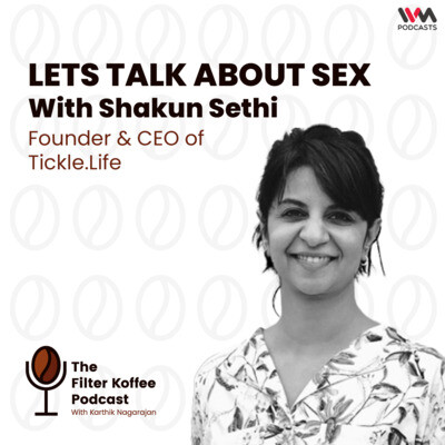 400px x 400px - Shakun Sethi on Lets talk about Sex MP3 Song Download by IVM Podcasts (The  Filter Koffee Podcast - season - 1)| Listen Shakun Sethi on Lets talk about  Sex Song Free Online