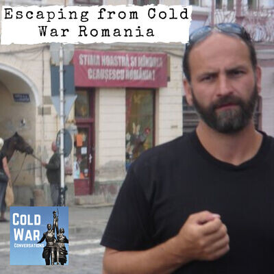 Escaping from Cold War Romania (231) MP3 Song Download by Ian Sanders & Zsolt Páll (Cold War Conversations - season - 12)| Listen Escaping from Cold War Romania (231) Song Free Online - Vimarsana News