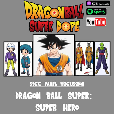 Dragon Ball Super Dope - A Dragon Ball Podcast: Is Dragon Ball Super Super  Hero Canon?
