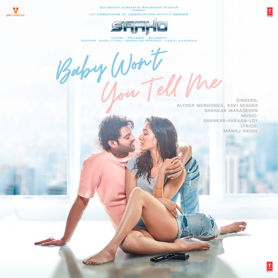 Baby Won T You Tell Me Mp3 Song Download Saaho Hindi Baby Won T You Tell Menull Song By Alyssa Mendonsa On Gaana Com