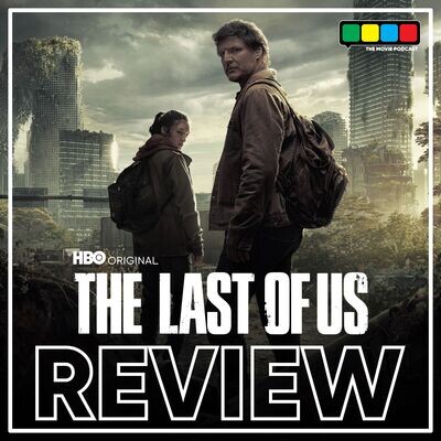 The Last of Us HBO Series Review Song|The Movie Podcast|The Movie ...