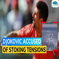 French Open: Djokovic Gets Embroiled In Controversy, Faces Criticism ...