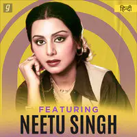 Featuring Neetu Singh