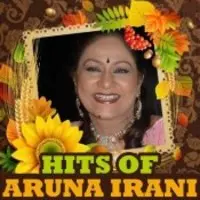 Hits of Aruna Irani