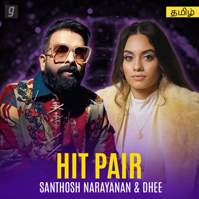 Hit Pair : Dhee & Santhosh Narayanan Music Playlist: Best Hit Pair ...