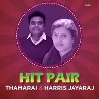 Hit Pair : Thamarai - Harris