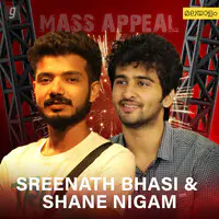 Sreenath Bhasi & Shane Nigam