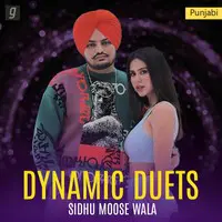 Sidhu Moose Wala: Dynamic Duets