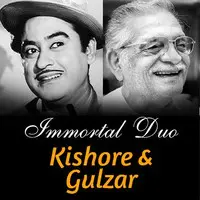 Immortal Duo Kishore & Gulzar