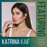Featuring Katrina Kaif