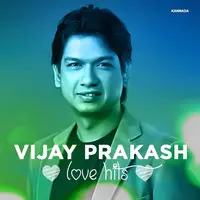 Vijay Prakash Love Hits
