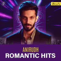 Anirudh Romantic Hits - Telugu