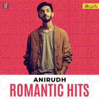 Anirudh Romantic Hits - Telugu