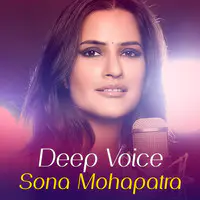 Deep Voice Sona Mohapatra
