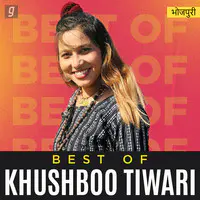 Best of Khushboo Tiwari