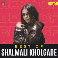 Best Of Shalmali Kholgade - Marathi