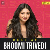 Best Of Bhoomi Trivedi