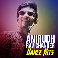 Anirudh Ravichander Dance Hits