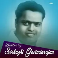 Bakthi by Sirkazhi Govindarajan