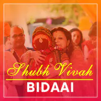 Shubh Vivah - Bidaai