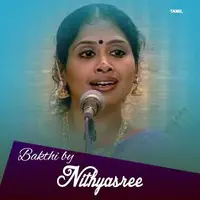 Bakthi by Nithyasree