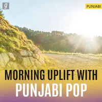 Morning Uplift with Punjabi Pop