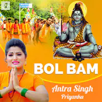 Bol Bam Hits of Antra Singh Priyanka