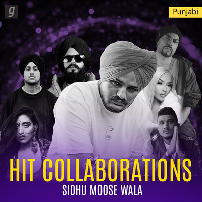 Sidhu Moose Wala: Hit Collaborations Music Playlist: Best Sidhu Moose ...