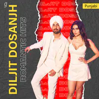 Diljit Dosanjh: Romantic Hits