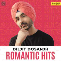 Diljit Dosanjh: Romantic Hits