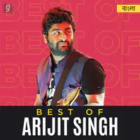 Best Of Arijit Singh - Bengali