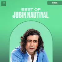 Best of Jubin Nautiyal