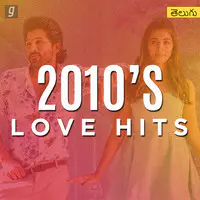 2010s Love Hits - Telugu