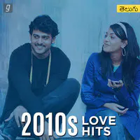 2010s Love Hits - Telugu