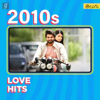 2010s Love Hits - Telugu