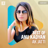 Best of Anu Kadyan