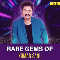 Rare Gems Kumar Sanu