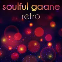 Soulful Gaane Retro