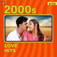 2000s Love Hits - Tamil