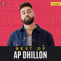 Best of AP Dhillon