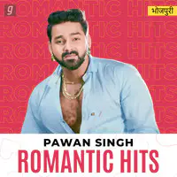 Pawan Singh's Romantic Hits