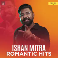 Ishan Mitra Romantic Hits