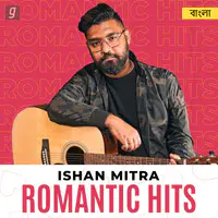 Ishan Mitra-Romantic Hits